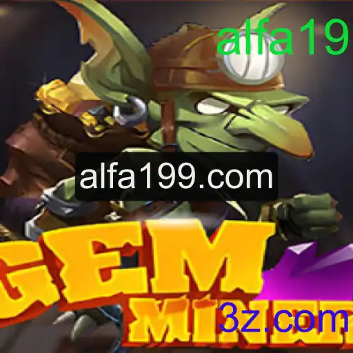 Explorando o Mundo Fascinante de GemMiner: O Que Esperar da Alfa19